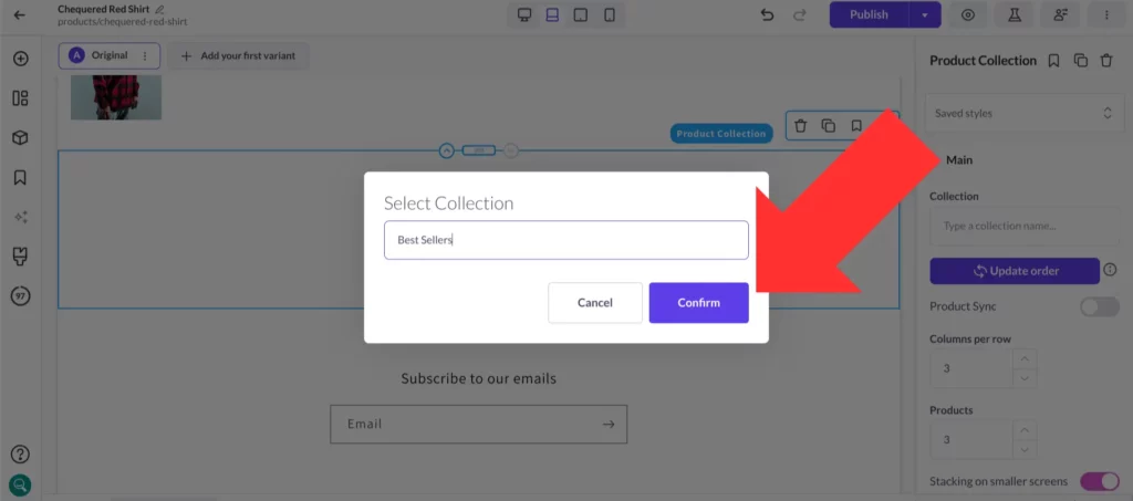 Select the Shopify product collection you want to display, then select “Confirm”. 