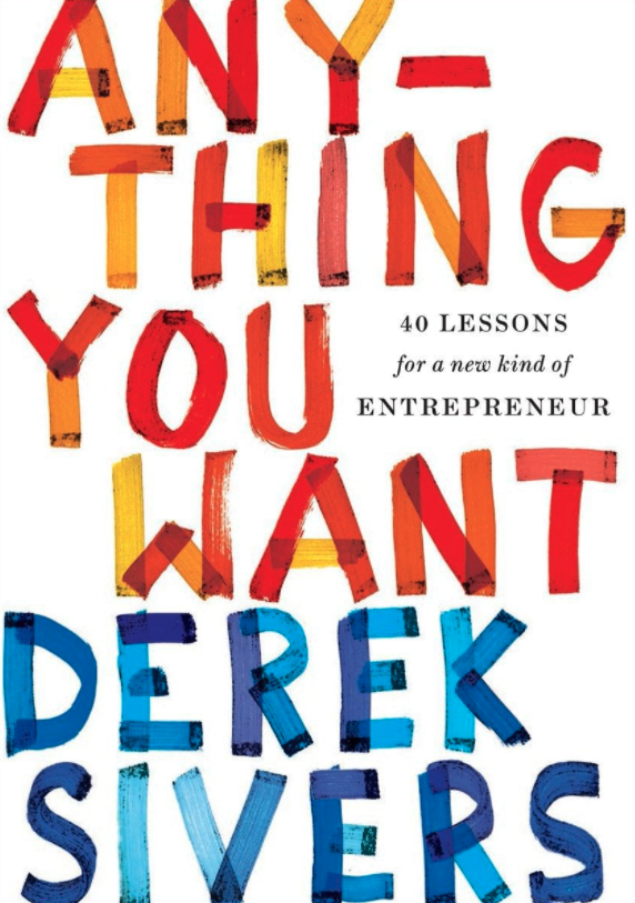 The cover of Derek Sivers' book "Anything You Want"