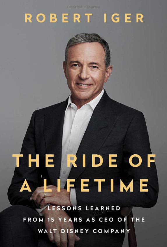 The cover of Robert Iger's book "The Ride of a Lifetime"